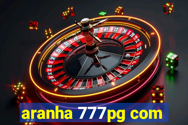 aranha 777pg com